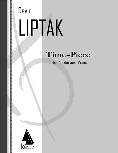 D. Liptak: Time - Piece, VlKlav (KlavpaSt)