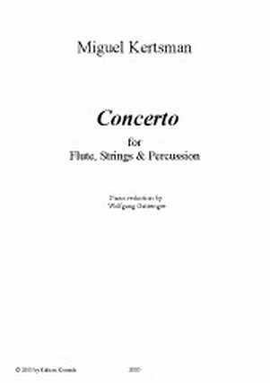 Kertsman Miguel: Concerto For Flute Strings 