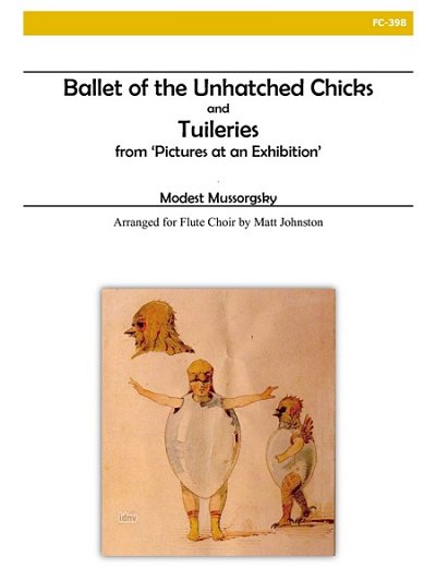 M. Mussorgski: Ballet Of The Unhatched Chicks, FlEns (Pa+St)