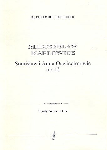 M. Karłowicz: Stanislaw i Anna Oswiecimowie op.12
