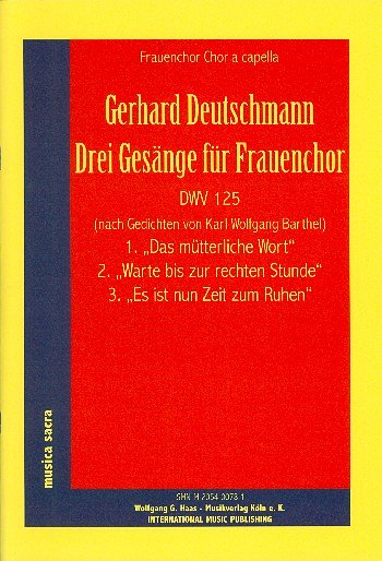 G. Deutschmann: Geborgenheit - 3 Gesaenge Fuer Frauenchor Dwv 125