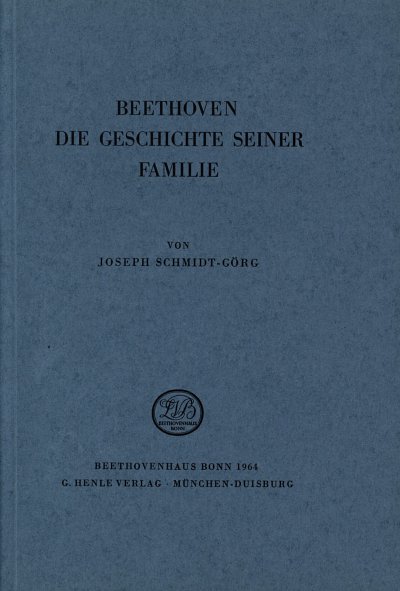 J. Schmidt-Görg: Beethoven - die Geschichte seiner Fami (Bu)