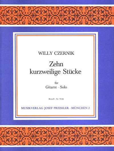 Czernik Willy: Zehn kuzweilige Stücke für Gitarre-solo