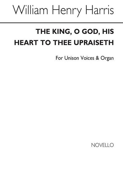 S.W.H. Harris: The King, O God, His Heart To Thee Uprai (KA)