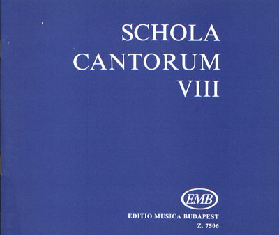 Á. Fodor: Schola cantorum 8, 2-3Ges (Chpa)
