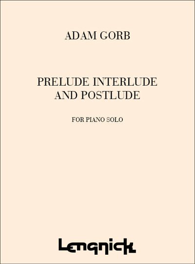 A. Gorb: Prelude Interlude & Postlude, Klav