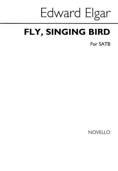 AQ: E. Elgar: Fly, Singing Bird, GCh4 (Chpa) (B-Ware)