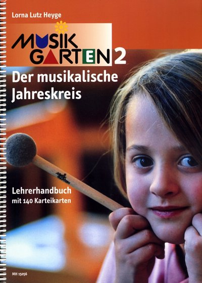 L. Lutz-Heyge: Musikgarten 2 Der musikalische Jahreskreis /