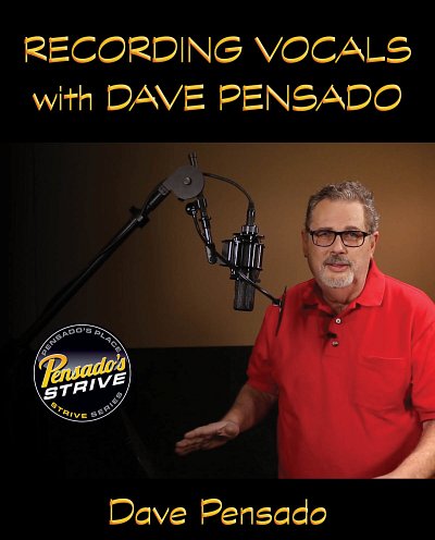 D. Pensado: Recording Vocals with Dave Pensado