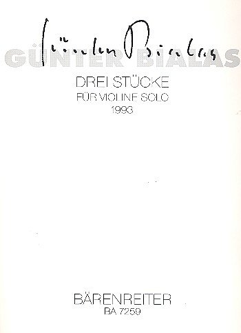 G. Bialas: Drei Stücke für Violine solo (1993), Viol (Sppa)