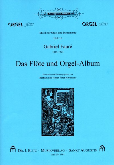 G. Fauré: Das Flöte- und Orgel-Album, FlOrg (OrpaSt)