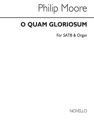 P. Moore: O Quam Gloriosum (SATB), GchOrg (Bu)