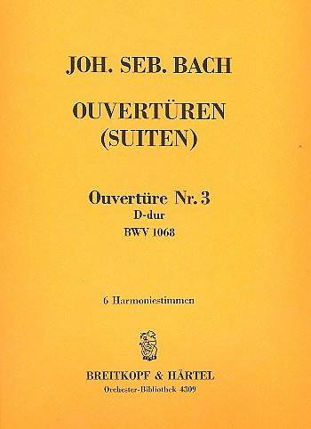 J.S. Bach: Ouvertüre (Suite) 3 D BWV 1068