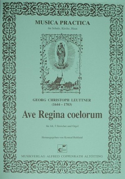 Leuttner Georg Christoph: Ave Regina Coelorum Musica Practic