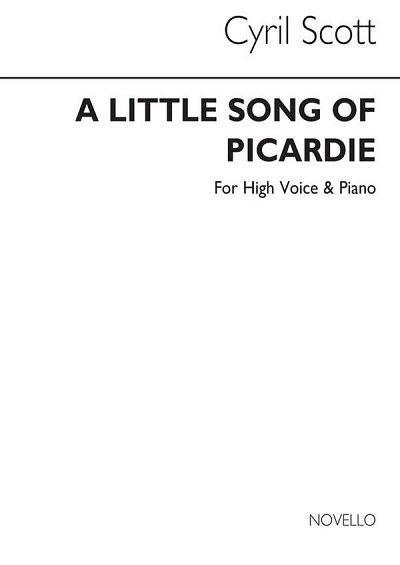 C. Scott: A Little Song Of Picardie-high Voice/Pia, GesHKlav