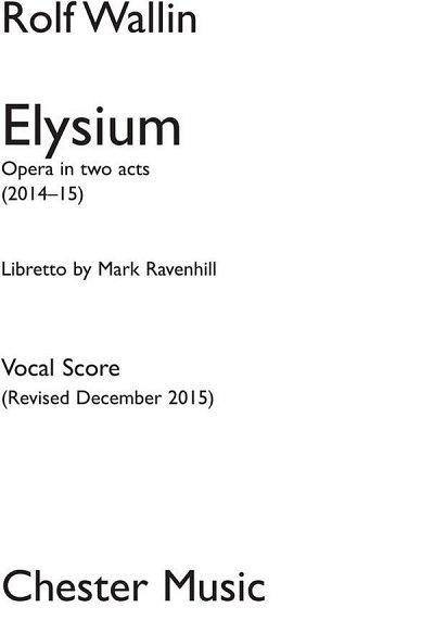 R. Wallin: Elysium Opera In Two Acts (KA)