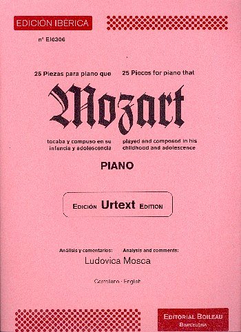 W.A. Mozart: 25 piezas que Mozart tocaba y compuso