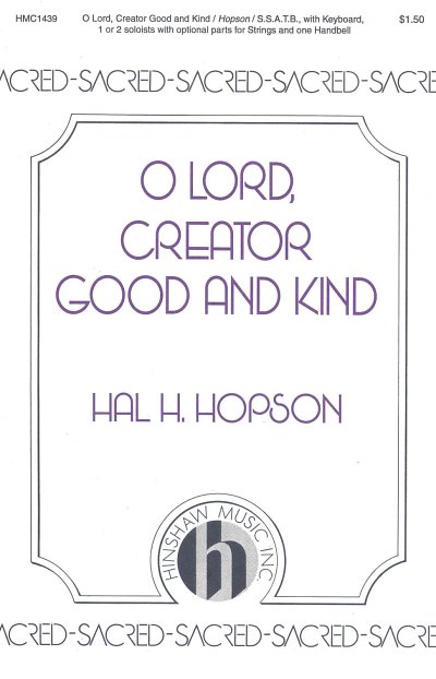 H.H. Hopson: O Lord, Creator Good and Kind