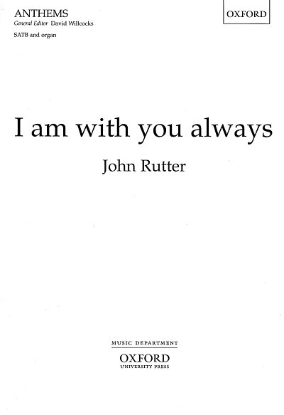 J. Rutter: I Am With You Always