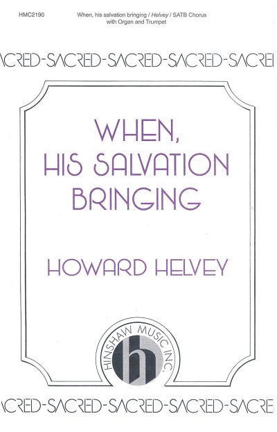 H. Helvey: When, His Salvation Bringing (Chpa)