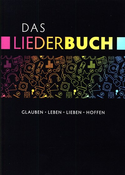 G. Heinzmann: Das Liederbuch - Glauben, L, Ges;KlaGiKey (LB)