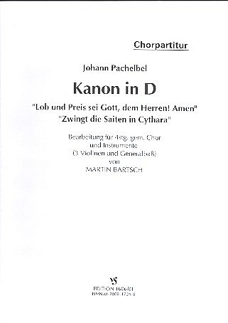 J. Pachelbel: Kanon D-Dur & Lob Und Preis Sei Gott Dem Herren Amen