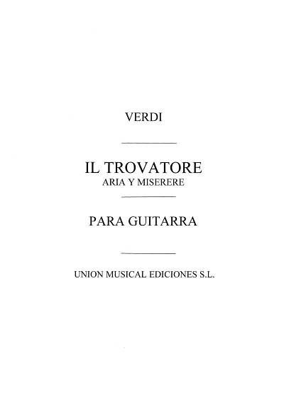 G. Verdi: Il Trovatore Aria Y Miserere, Git