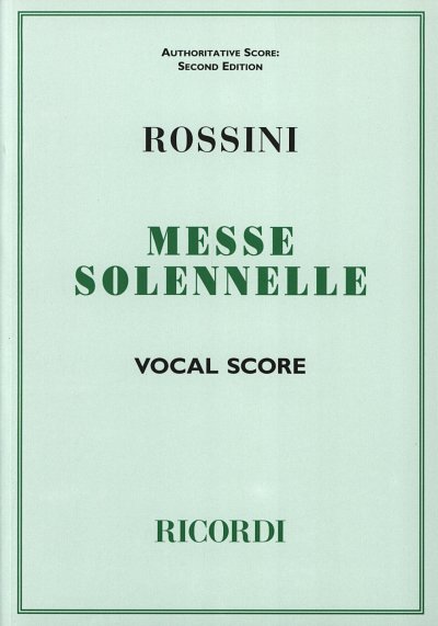 G. Rossini: Messe Solennelle, 4GesGchOrch (KA)
