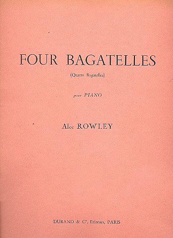 A. Rowley: Four Bagatelles Piano , Klav