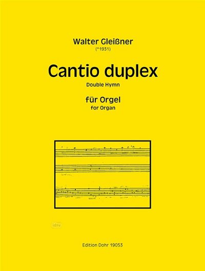 W. Gleißner: Cantio duplex, Org (Part.)