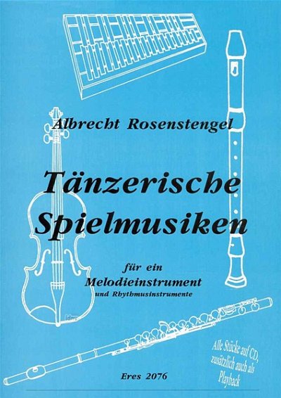 A. Rosenstengel: Tänzerische Spielmusiken.