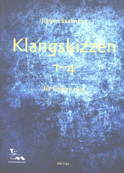 J. Saalmann: Klangskizzen 1-4, Git