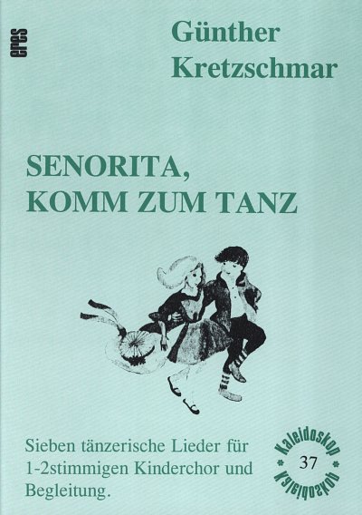 G. Kretzschmar: Senorita, komm zum Tanz
