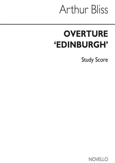 A. Bliss: Overture Edinburgh (Full Score), Sinfo (Part.)