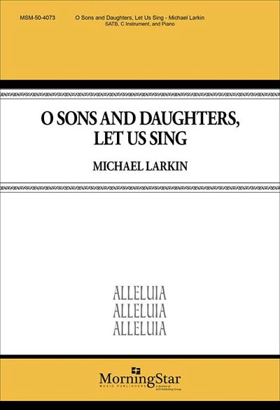 M. Larkin: O Sons and Daughters, Let Us Sing