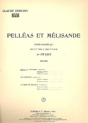 C. Debussy: Pelleas Duo A La Fontaine Piano , Klav