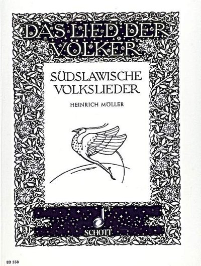H. Möller, Heinrich: Südslawische Volkslieder