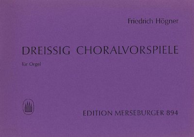 F. Högner: 30 Choralvorspiele