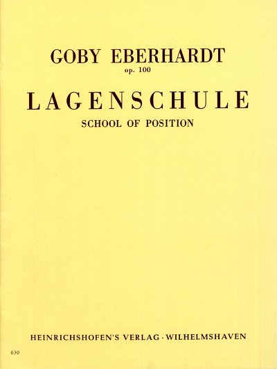 Eberhardt Goby: Lagenschule. School of Position. op. 100