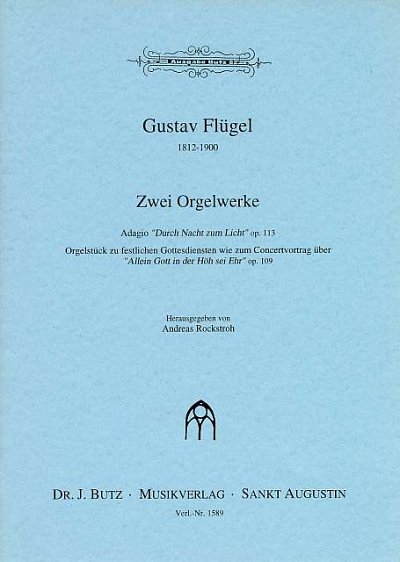 G. Flügel: 2 Orgelwerke