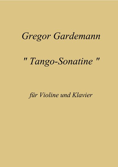 G. Gardemann: Tango-Sonatine, VlKlav (PaSt)