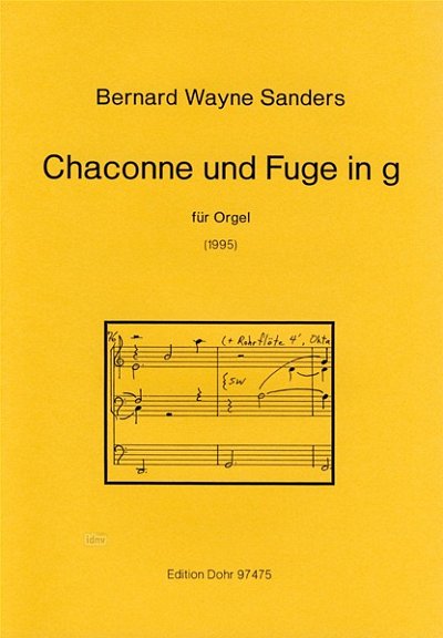 B.W. Sanders: Chaconne und Fuge g-Moll, Org (Part.)