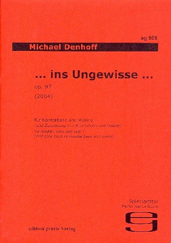 M. Denhoff: Ins Ungewisse Op 97 (2004)