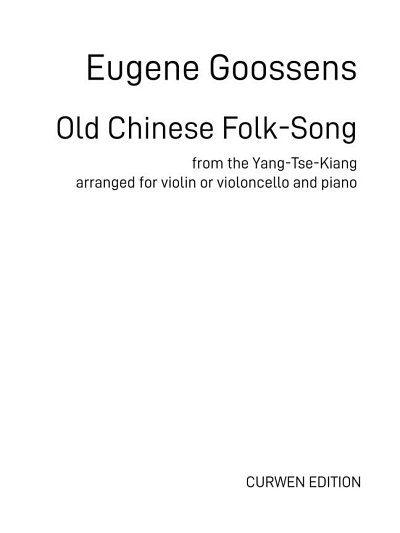 E.A. Goossens: Old Chinese Folk-Song, Vl/VcKlv (KlavpaSt)