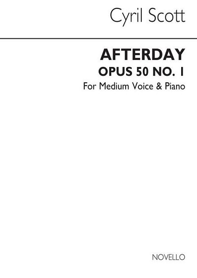 C. Scott: Afterday Op50 No.1-medium Voice/Piano (Key-b Flat)