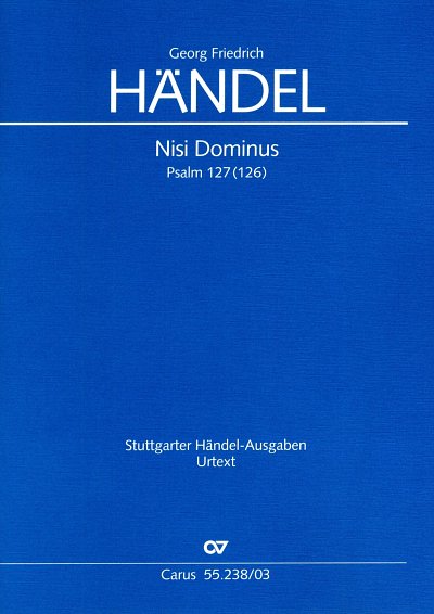 G.F. Haendel: Nisi Dominus Hwv 238 (Psalm 127)