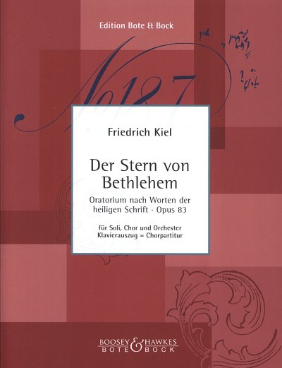 F. Kiel: Der Stern Von Bethlehem Op 83