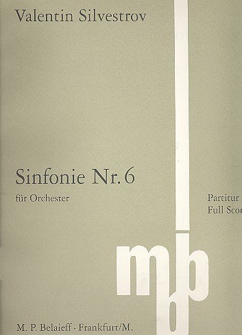 V. Silvestrov: Sinfonie Nr. 6, Sinfo (Part.)