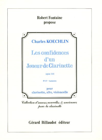 C. Koechlin: Les Confidences D'Un Joueur De Clarinette, Klar