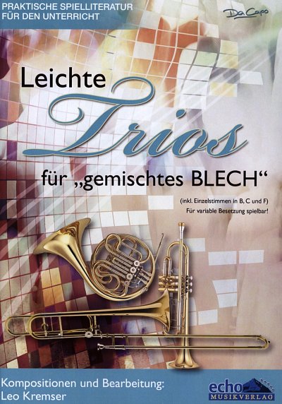 Kremser, Leo: Leichte Trios für "gemischtes Blech"